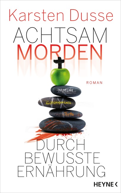 Achtsam morden durch bewusste Ernährung - Karsten Dusse