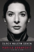Cover-Bild zum Titel 'Durch Mauern gehen' von 'Marina Abramovic'
