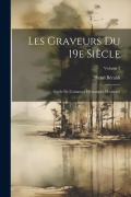 Cover-Bild zum Titel 'Les graveurs du 19e siècle; guide de l'amateur d'estampes modernes; Volume 3' von 'Henri Béraldi'
