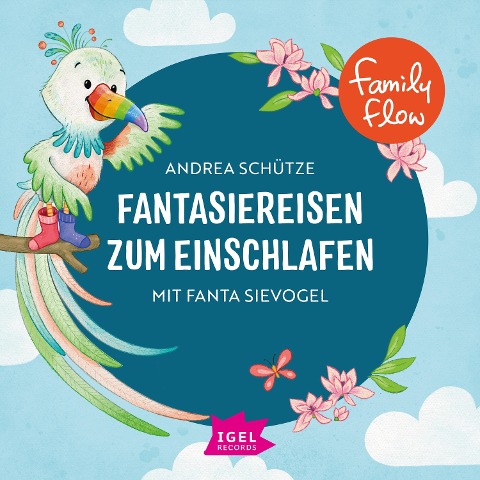 FamilyFlow. Fantasiereisen zum Einschlafen mit Fanta Sievogel - Andrea Schütze, Ralf Kiwit