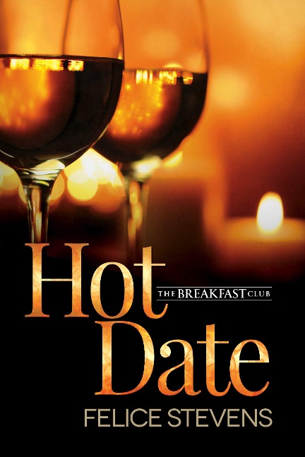Hot Date (The Breakfast Club, #5) - Felice Stevens
