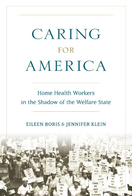 Caring for America - Eileen Boris, Jennifer Klein
