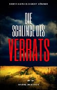 Cover-Bild zum Titel 'DIE SCHLINGE DES VERRATS: Kriminalroman' von 'Svarlen Edhor'