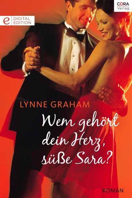 Wem gehört dein Herz, süße Sara? - Lynne Graham