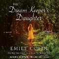Cover-Bild zum Titel 'The Dream Keeper's Daughter Lib/E' von 'Emily Colin'