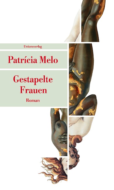 Gestapelte Frauen - Patrícia Melo