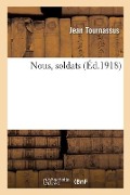 Cover-Bild zum Titel 'Nous, Soldats' von 'Tournassus-J'
