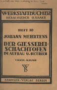 Der Gießerei-Schachtofen im Aufbau und Betrieb - J. Mehrtens