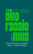 Cover-Bild zum Titel 'Ökorassismus' von 'Ciani-Sophia Hoeder'