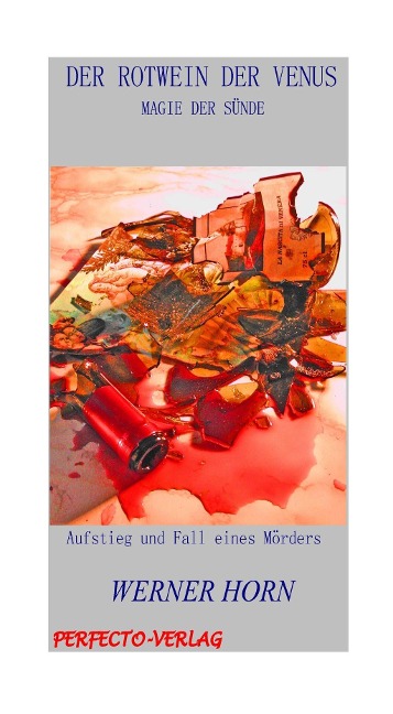 Der Rotwein der Venus - Werner Horn