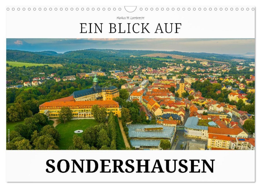 Ein Blick auf Sondershausen (Wandkalender 2026 DIN A3 quer), CALVENDO Monatskalender - Markus W. Lambrecht