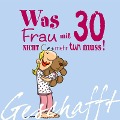 Cover-Bild zum Titel 'Geschafft! Was Frau mit 30 nicht mehr tun muss!' von 'Michael Kernbach'
