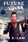 Cover-Bild zum Titel 'Future That Never Was (Lands Beyond, #1)' von 'Kin S. Law'