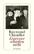 Cover-Bild zum Titel 'Erpresser schießen nicht' von 'Raymond Chandler'