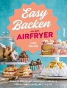 Cover-Bild zum Titel 'Easy Backen mit dem Airfryer' von 'Lucy Parissi'