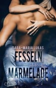 Cover-Bild zum Titel 'Fesseln und Marmelade' von 'Sara-Maria Lukas'