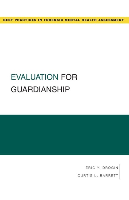 Evaluation for Guardianship - Eric York Drogin, Curtis L. Barrett