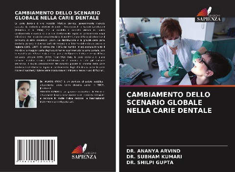 CAMBIAMENTO DELLO SCENARIO GLOBALE NELLA CARIE DENTALE - Ananya Arvind, Subham Kumari, Shilpi Gupta