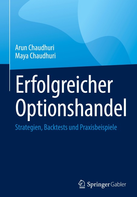 Erfolgreicher Optionshandel - Arun Chaudhuri, Maya Chaudhuri