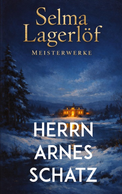 Herrn Arnes Schatz - Selma Lagerlöf