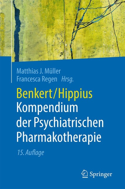 Benkert/Hippius Kompendium der Psychiatrischen Pharmakotherapie - 