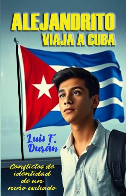Alejandrito Viaja a Cuba - Luis F Durán