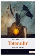 Cover-Bild zum Titel 'Totenuhr' von 'Dietmar Lykk'
