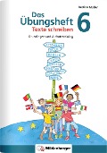 Cover-Bild zum Titel 'Das Übungsheft Texte schreiben 6' von 'Bettina Müller'