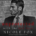 Unprotected with the Mob Boss Lib/E - Nicole Fox