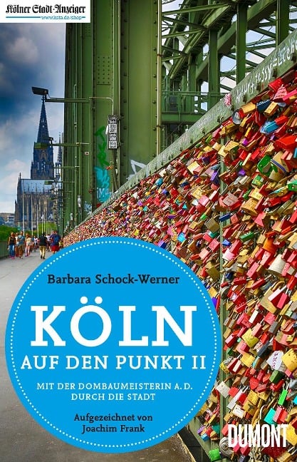 Köln auf den Punkt 2 - Barbara Schock-Werner, Joachim Frank