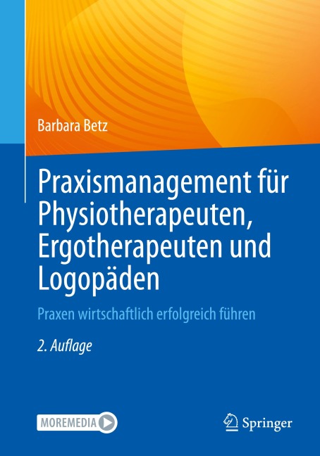 Praxismanagement für Physiotherapeuten, Ergotherapeuten und Logopäden - Barbara Betz