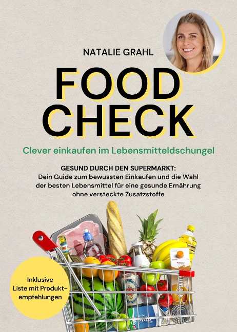 Food Check - Clever einkaufen im Lebensmitteldschungel - Natalie Grahl