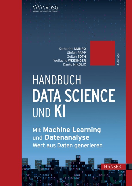 Handbuch Data Science und KI - Katherine Munro, Jeannette Gorzala, Gerald A. Hahn, Georg Langs, Roxane Licandro