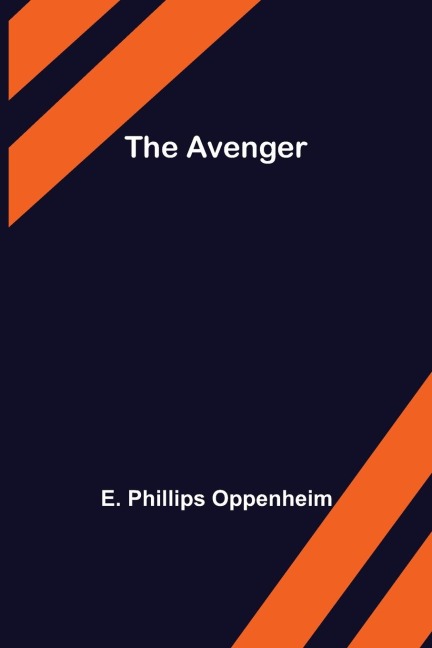 The Avenger - E. Phillips Oppenheim