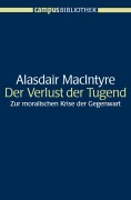 Cover-Bild zum Titel 'Der Verlust der Tugend' von 'Alasdair Macintyre'