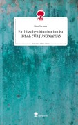 Cover-Bild zum Titel 'Ein bisschen Muttivation ist IDEAL FÜR JUNGMAMAS. Life is a Story - story.one' von 'Sim Steiner'