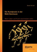 Cover-Bild zum Titel 'Die Kunstpraxis in der Mühl-Kommune. Wenn Leben und Kunst verschmelzen sollen' von 'Benoit Tremsal'