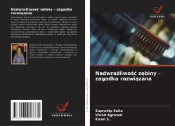 Cover-Bild zum Titel 'Nadwra¿liwo¿¿ z¿biny - zagadka rozwi¿zana' von 'Supradip Saha, Vinod Agrawal, Kiran S.'