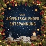 Cover-Bild zum Titel 'Dein Adventskalender: Entspannung' von 'Zoe Fischer'
