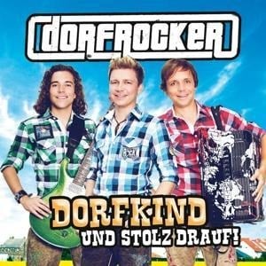 Dorfkind und stolz drauf! - Dorfrocker
