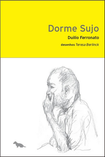 Dorme Sujo - Duílio Ferronato