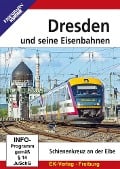 Dresden und seine Eisenbahn - 