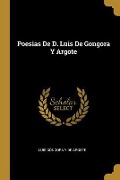 Cover-Bild zum Titel 'Poesias De D. Luis De Gongora Y Argote' von 'Luis Góngora Y De Argote'
