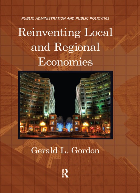 Reinventing Local and Regional Economies - Gerald L. Gordon