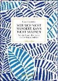 Wer sich nicht wundert, kann nicht staunen - Claus Steinrötter