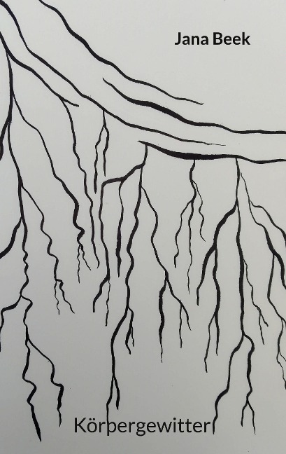Körpergewitter - Jana Beek