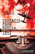 Dispatch from Berlin, 1943 - Anthony Cooper