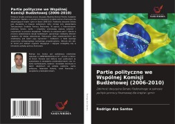 Cover-Bild zum Titel 'Partie polityczne we Wspólnej Komisji Bud¿etowej (2006-2010)' von 'Rodrigo Dos Santos'