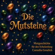 Cover-Bild zum Titel 'Die Mutsteine' von 'Cornelia Greulich'