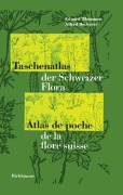 Cover-Bild zum Titel 'Taschenatlas der Schweizer Flora Atlas de poche de la flore suisse' von 'A. Becherer, E. Thommen'